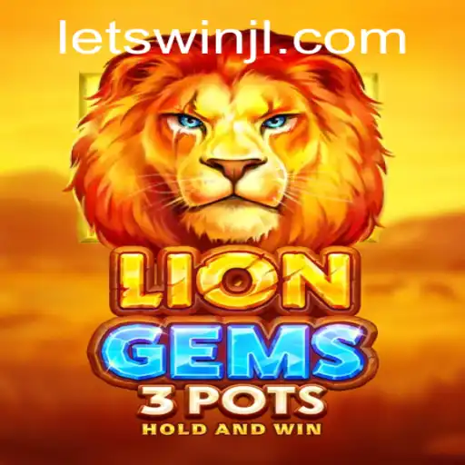 Unleashing the Adventure: Exploring LionGems3pots and the Thrill of 'Letswin'