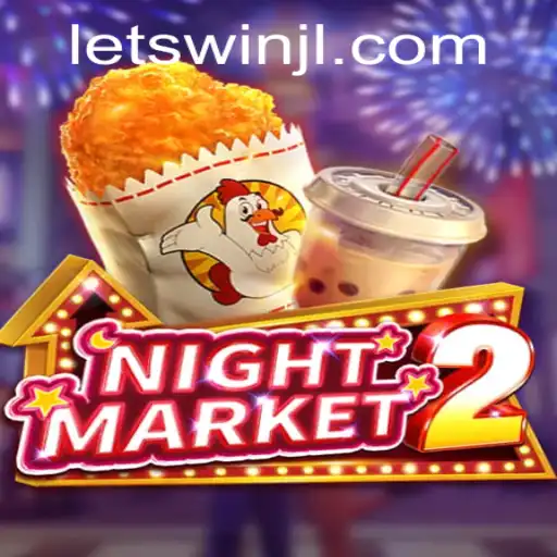 Exploring the Thrills of NightMarket2: Unleash Your Inner Gamer with Letswin